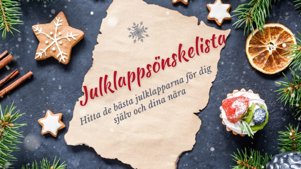 Julklappsönskelista 2022: hitta de bästa julklapparna för dig själv och dina nära